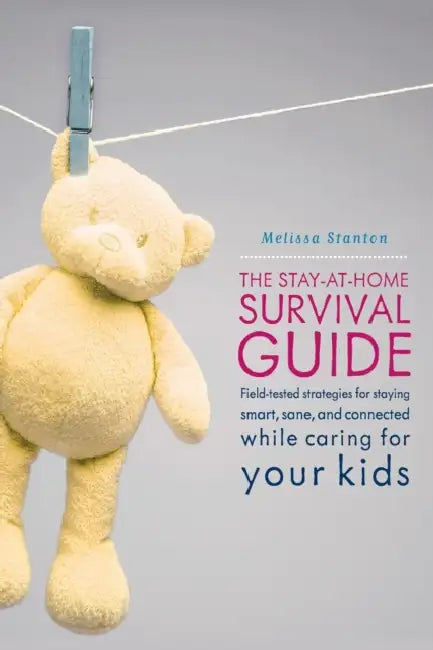 Buy The Stay-At-Home Survival Guide (English, Melissa Stanton) — BookShops.in