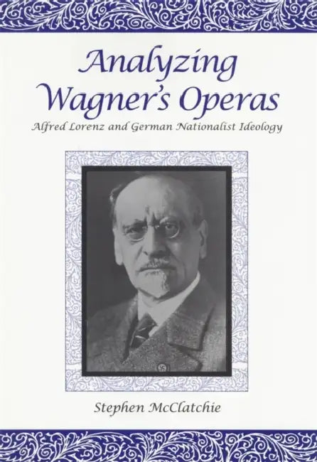 Buy Analyzing Wagner's Operas (English, Stephen McClatchie) — BookShops.in