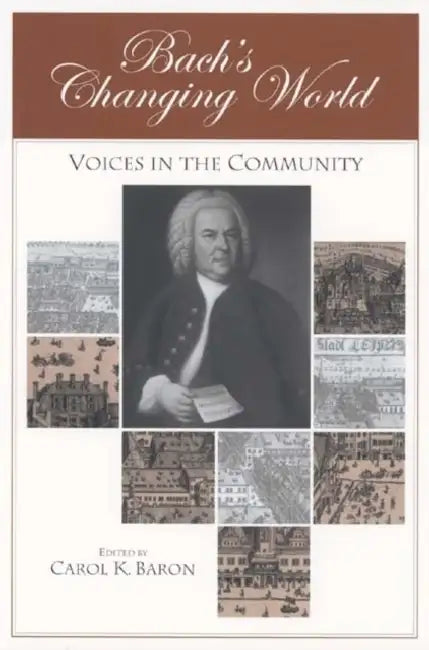 Buy Bach's Changing World (English, Carol Baron | Carol Baron | John W. Van Cleve) — BookShops.in