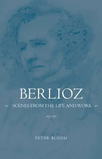 Buy Berlioz (English, Peter Bloom | Alastair Bruce | David Cairns) — BookShops.in