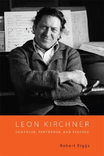 Buy Leon Kirchner (English, Robert Riggs) — BookShops.in