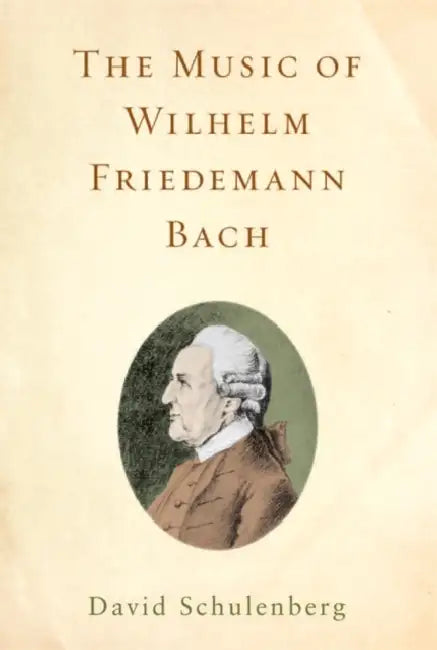 Buy The Music of Wilhelm Friedemann Bach (English, David Schulenberg) — BookShops.in