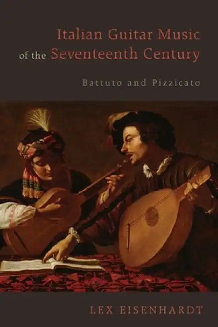 Buy Italian Guitar Music of the Seventeenth Century (English, Lex Eisenhardt) — BookShops.in