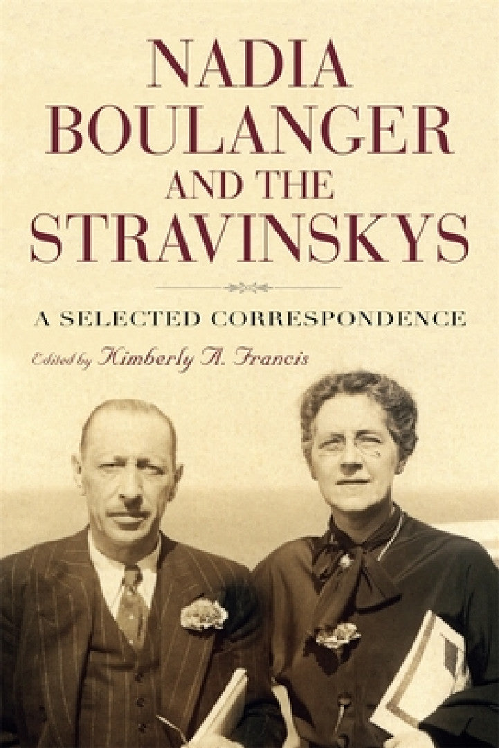 Buy Nadia Boulanger and the Stravinskys (English, Kimberly Francis) — BookShops.in