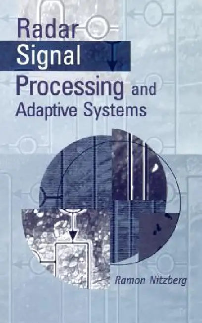 Buy Radar Signal Processing and Adaptive Systems (English, Ramon Nitzberg) — BookShops.in