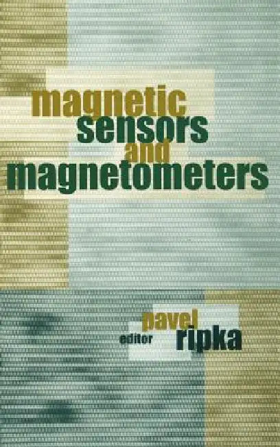 Buy Magnetic Sensors and Magnetometers (English, Pavel Ripka) — BookShops.in