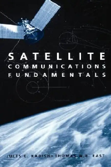 Buy Satellite Communications Fundamentals (English, Jules E. Kadish) — BookShops.in