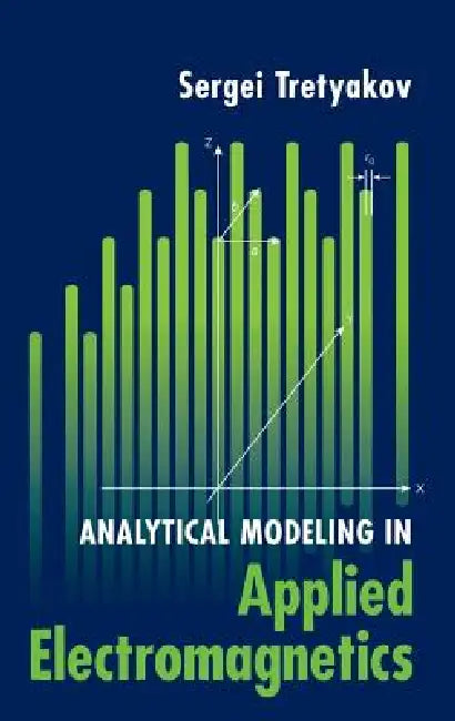 Buy Analytical Modeling in Applied Electromagnetics (English, Sergei Tretyakov) — BookShops.in