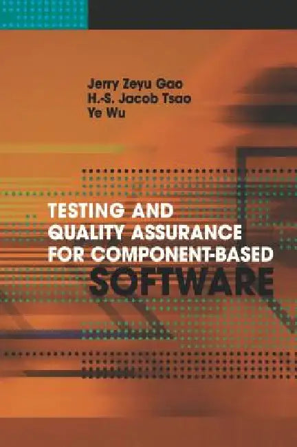 Buy Testing and Quality Assurance for Component-Based Software (English, Jerry Z. Gao) — BookShops.in