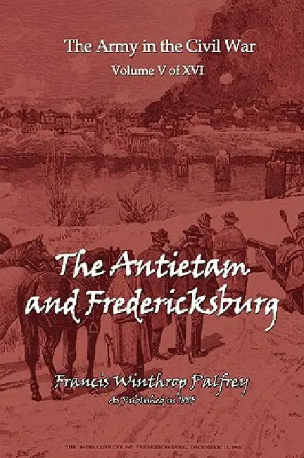 Buy The Antietam and Fredericksburg (English, Francis Winthrop Plafrey) — BookShops.in