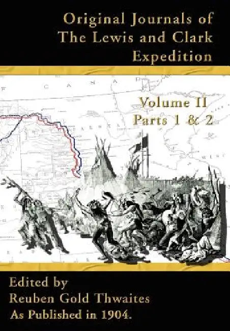 Buy Original Journals of the Lewis and Clark Expedition (English, Reuben Gold Thwaites) — BookShops.in