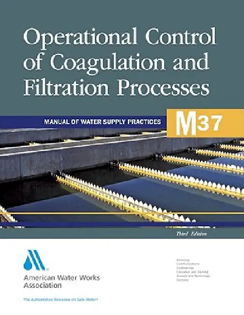 Buy M37 Operational Control of Coagulation and Filtration Processes, Third Edition (English, Awwa) — BookShops.in