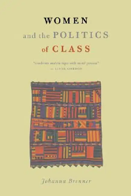 Buy Women and the Politics of Class (English, Johanna Brenner) — BookShops.in