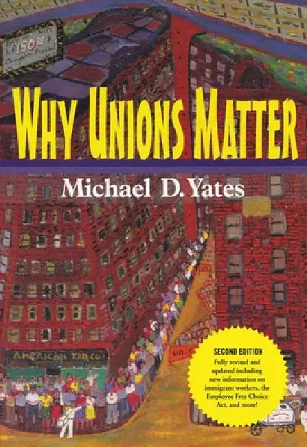 Buy Why Unions Matter (English, Michael D. Yates) — BookShops.in