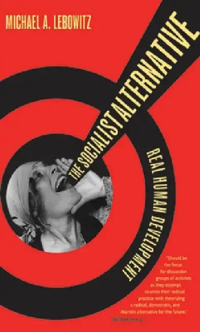 Buy The Socialist Alternative (English, Michael A. Lebowitz) — BookShops.in