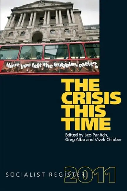 Buy The Crisis This Time (English, Greg Albo | Leo Panitch | Vivek Chibber) — BookShops.in