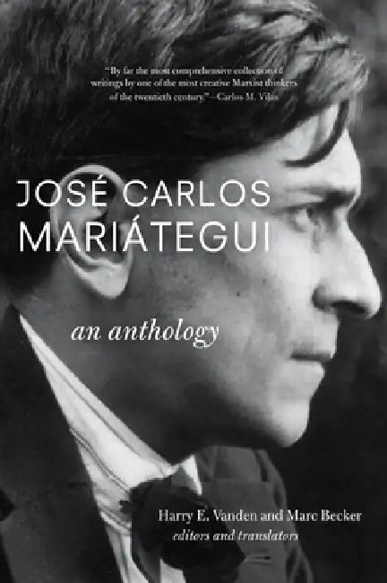 Buy José Carlos Mariátegui (English, Harry E. Vanden | Marc Becker Becker) — BookShops.in