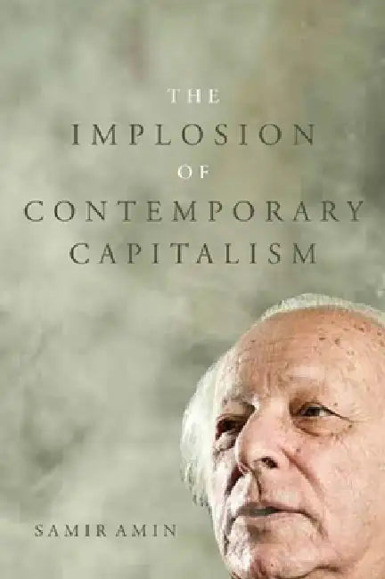 Buy The Implosion of Contemporary Capitalism (English, Samir Amin) — BookShops.in