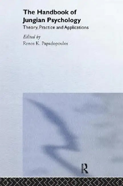 Buy The Handbook of Jungian Psychology (English, Renos K. Papadopoulos) — BookShops.in