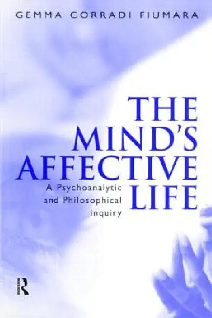 Buy The Mind's Affective Life (English, Gemma Fiumara Corradi) — BookShops.in