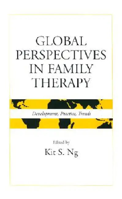 Buy Global Perspectives in Family Therapy (English, Kit S. Ng) — BookShops.in