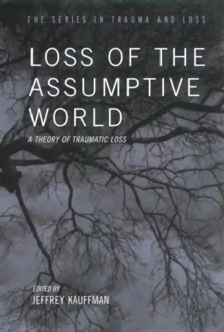 Buy Loss of the Assumptive World (English, Jeffrey Kauffman) โ BookShops.in
