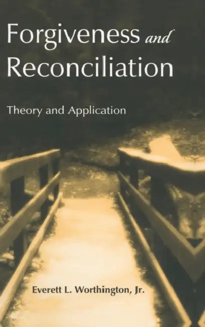 Buy Forgiveness and Reconciliation (English, Everett L. Worthington Jr) — BookShops.in