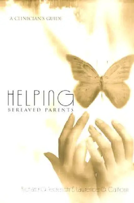 Buy Helping Bereaved Parents (English, Richard G. Tedeschi | Lawrence G. Calhoun) — BookShops.in
