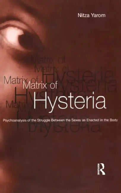 Buy Matrix of Hysteria (English, Nitza Yarom) — BookShops.in
