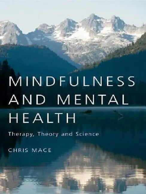 Buy Mindfulness and Mental Health (English, Chris Mace) — BookShops.in