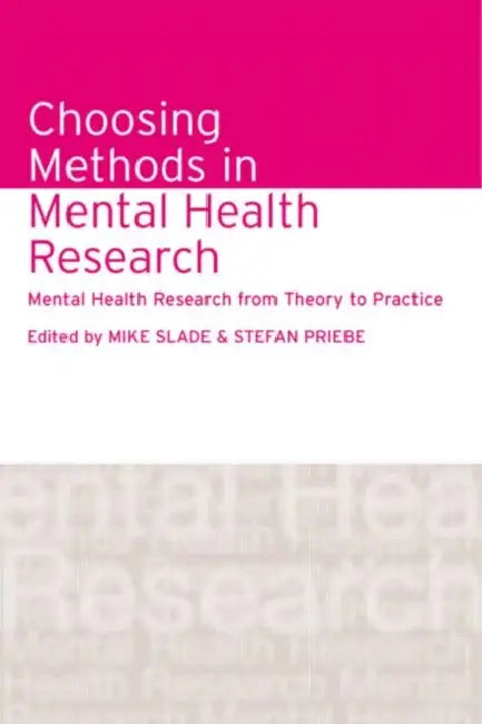 Buy Choosing Methods in Mental Health Research (English, Mike Slade | Stefan Priebe) — BookShops.in