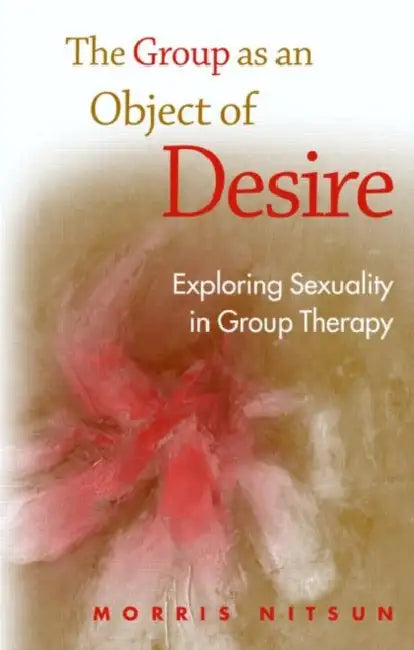 Buy The Group as an Object of Desire (English, Morris Nitsun) โ BookShops.in