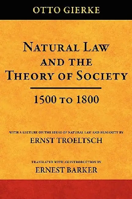 Buy Natural Law and the Theory of Society 1500 to 1800 (English, Otto Friedrich Von Gierke | Ernest Barker | Ernst Troletsch) — BookShops.in