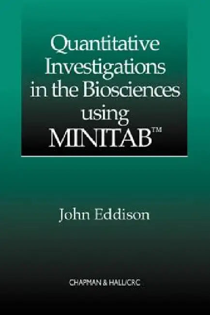 Buy Quantitative Investigations in the Biosciences Using Minitab (English, John Eddison) — BookShops.in