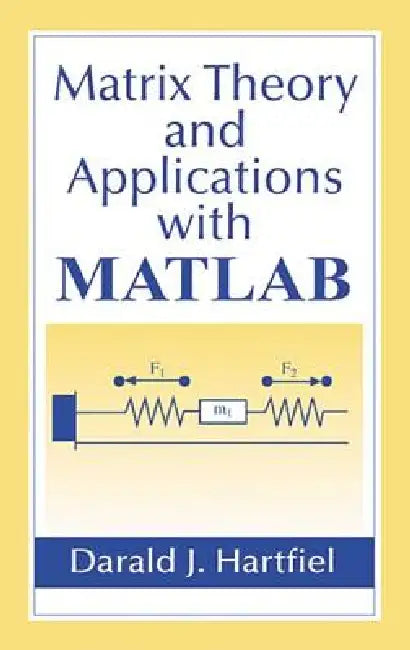 Buy Matrix Theory and Applications with MATLAB (English, Darald J. Hartfiel) — BookShops.in