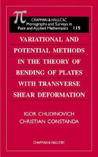 Buy Variational And Potential Methods In The Theory Of Bending Of Plates With Transverse Shear Deformati (English, I. Chudinovich | Christian Constanda) — BookShops.in