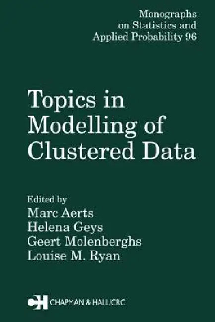 Buy Topics in Modelling of Clustered Data (English, Marc Aerts | Geert Molenberghs | Louise M. Ryan) — BookShops.in
