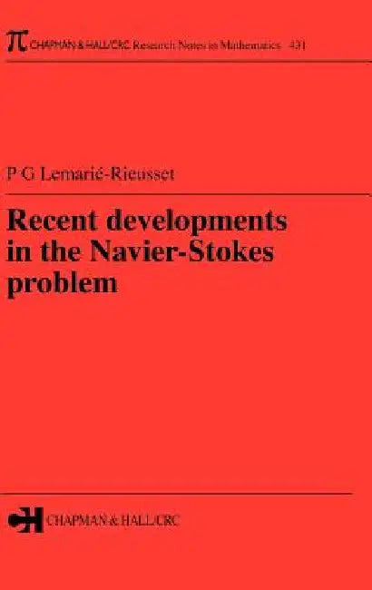 Buy Recent Developments in the Navier-Stokes Problem (English, Pierre Gilles Lemarie-Rieusset) — BookShops.in
