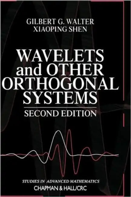 Buy Wavelets and Other Orthogonal Systems (English, Gilbert G. Walter | Xiaoping Shen) — BookShops.in