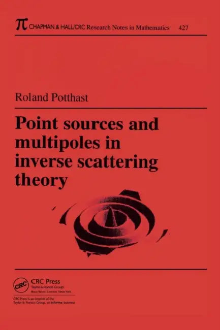 Buy Point Sources and Multipoles in Inverse Scattering Theory (English, Roland Potthast) — BookShops.in