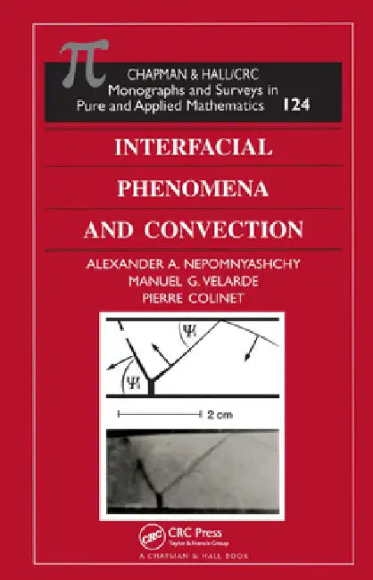 Buy Interfacial Phenomena and Convection (English, Alexander A. Nepomnyashchy | Manuel G. Velarde | Pierre Colinet) — BookShops.in