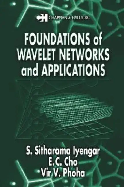 Buy Foundations of Wavelet Networks and Applications (English, S. Sitharama Iyengar | V. V. Phoha) — BookShops.in