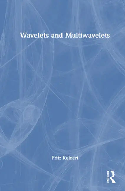 Buy Wavelets And Multiwavelets (English, Fritz Keinert) — BookShops.in