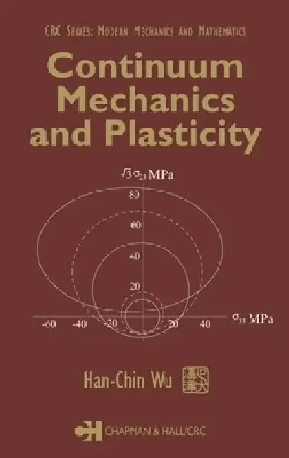 Buy Continuum Mechanics and Plasticity (English, Han-Chin Wu) — BookShops.in