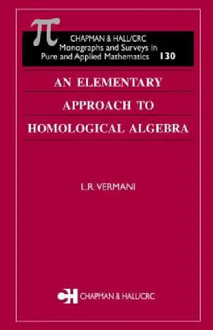 Buy An Elementary Approach to Homological Algebra (English, L. R. Vermani) β BookShops.in