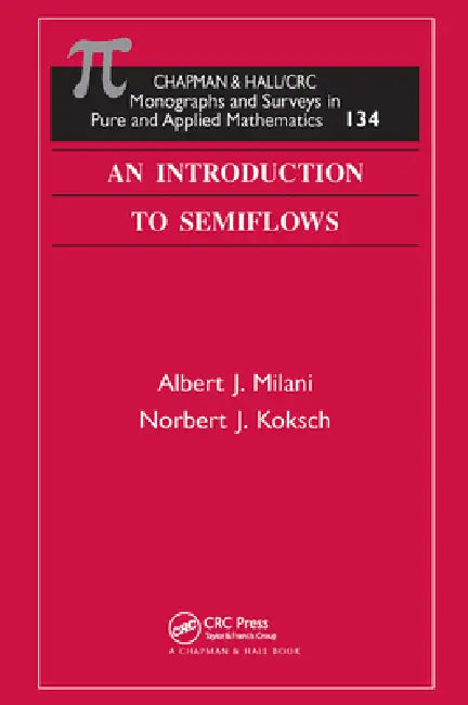 Buy An Introduction to Semiflows (English, Albert J. Milani | Norbert J. Koksch) — BookShops.in