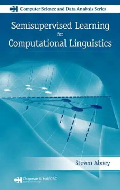 Buy Semisupervised Learning for Computational Linguistics (English, Steven Abney) — BookShops.in