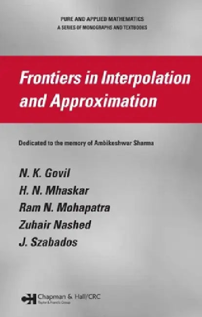 Buy Frontiers in Interpolation and Approximation (English, N. K. Govil | H. N. Mhaskar | Ram N. Mohapatra) — BookShops.in