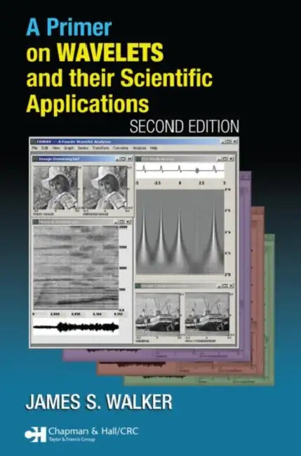 Buy A Primer on Wavelets and Their Scientific Applications (English, James S. Walker) — BookShops.in
