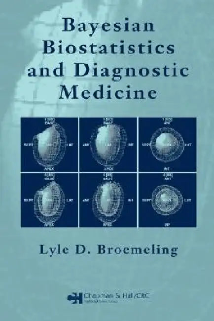 Buy Bayesian Biostatistics and Diagnostic Medicine (English, Lyle D. Broemeling) — BookShops.in